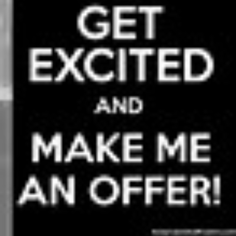 Make Me an Offer I Can't Refuse
